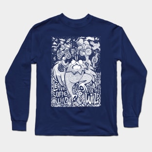 Save some wild for the wild Long Sleeve T-Shirt